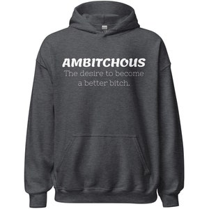 Ambitchous, Ambitchous Hoodie, Ambitchous Sweatshirt, Funny Gift For Her