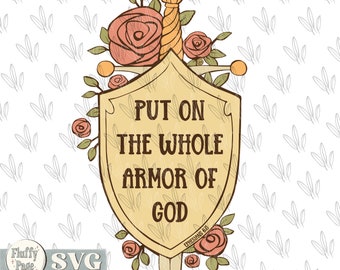 Put on the whole armor of God SVG + PNG, bible verses, Christian Jesus religious, Sublimation design, Digital Download custom Printable