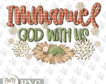 Immanuel God with us PNG, let us adore Him, Christian Christmas, baby Jesus Christ manger, nativity Hollidays, Sublimation design custom