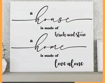 A House Is Made of Brick And Stone A Home Is Made Of Love Alone SVG, Home Sign SVG, DIY Home Print Decoration, Digital Files Only