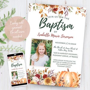 May include: Baptism invitation with floral and pumpkin accents. The invitation includes the text "Join us for the Baptism of Isabelle Marie Sorenson" and a photo of a young girl. A smartphone displays a matching invitation.