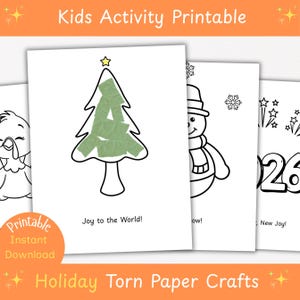 May include: A set of printable holiday-themed activity sheets for kids. The sheets feature line drawings of a Christmas tree, snowman, and fireworks, with text that reads "Joy to the World!" and "New Joy!" The words "Kids Activity Printable" and "Holiday Torn Paper Crafts" are also visible.