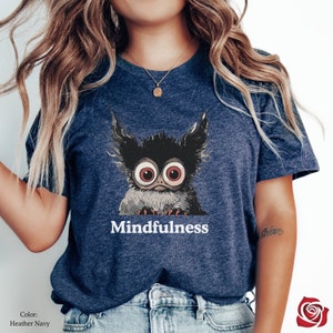 Mindfulness Shirt, Meditation Shirt, Gift for Yogi, Namaste Shirt, Funny Yoga Gift, Yoga Mom Shirt, Mindfulness Shirt