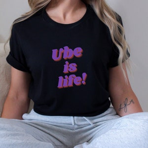 Ube is life! Shirt, Ube shirt, funny shirts, Filipino shirts, birthday gift, funny gift, Pinoy Gifts, Christmas gift