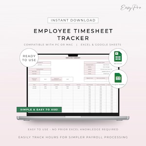 May include: A laptop displays an employee timesheet tracker. The screen shows a spreadsheet with fields for employee details and time tracking. Text includes "Instant Download," "Employee Timesheet Tracker," and "Compatible with PC or Mac." The design is simple and easy to use.