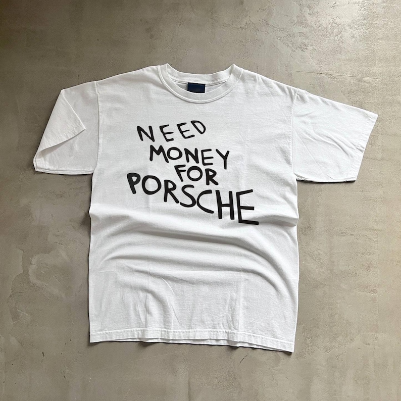 Need Money for Porsche Shirt Etsy