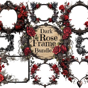 May include: A collection of dark rose frames in various shapes, including round, square, and heart-shaped. The frames are adorned with red and gray roses, skulls, and vines. The text "Dark Rose Frame Bundle" is visible.