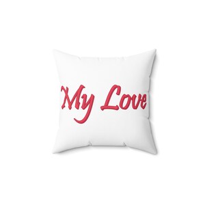My Love Spun Polyester Square Pillow,  Love Pillow, You Are Love Pillow, Valentine Couple Pillow, Family Pillow, Gift For Her, Gift For Him