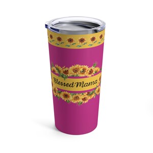 Blessed Mama 20 oz. tumbler, magenta and yellow with sunflower detail