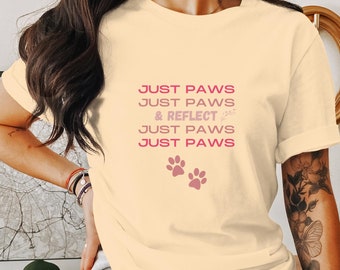Maglietta Just Paws, maglietta anti-ansia Reflect Mental Health, maglietta motivazionale, maglietta Relax Calm, regalo per rilassarsi