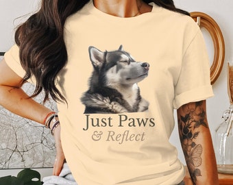 Gewoon poten en reflecteren Husky T-shirt, schattige hondenliefhebber Tee, ontspannende Husky grafisch shirt cadeau voor Husky liefhebbers