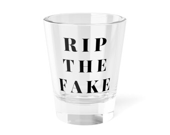 RIP THE FAKE Vaso de chupito / 42,5 ml