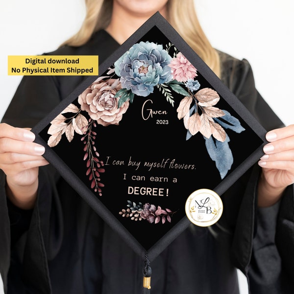 Grad Cap Topper, I can buy flowers, Cap Toppers, Graduation Cap, Custom Cap Design, Custom Cap Topper, Personalized Cap, Printable