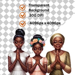 May include: Digital illustration of three women with their hands clasped in prayer. The women are of African descent, each wearing different attire. The image includes text indicating a transparent background, 300 DPI, and 4096px x 4096px.