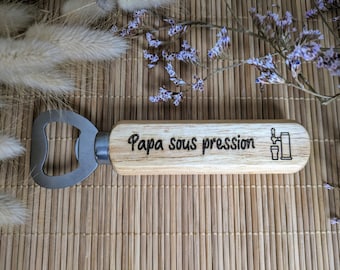 Décapsuleur personnalisé en bois parfait toutes occasions (père, papy, parrain,mère, témoin, evg, evjf, mariage, tonton, collègue, amoureux)