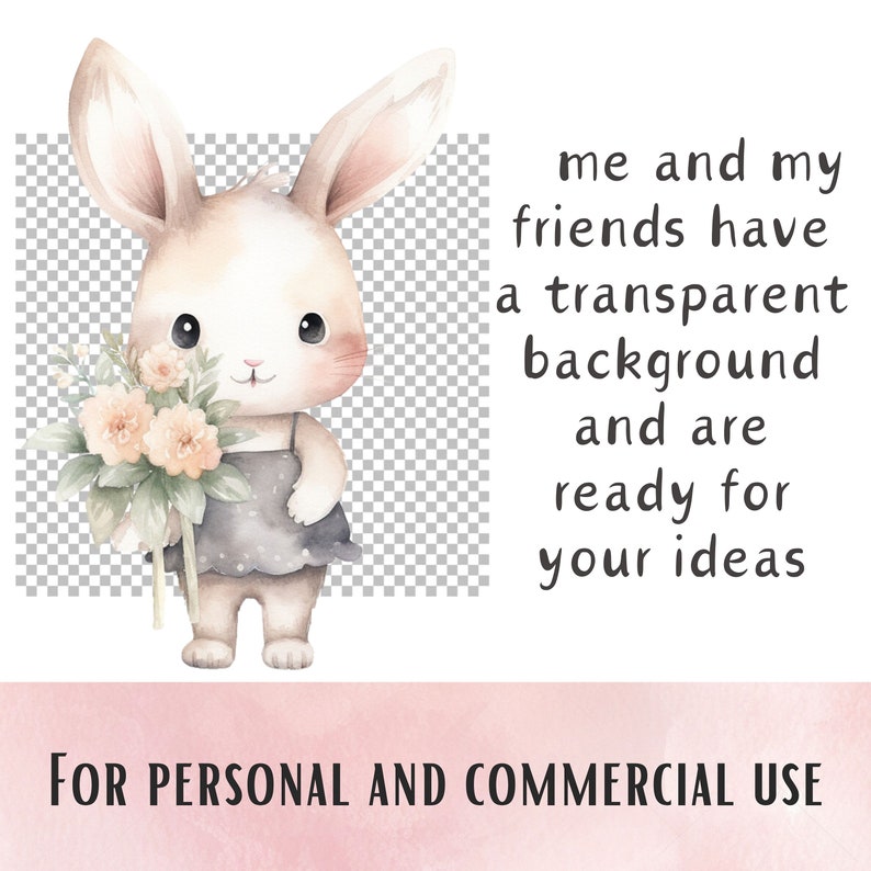 May include: A watercolour illustration of a cute bunny rabbit holding a bouquet of flowers. The bunny is wearing a grey dress and has a pink nose. The background is transparent. "Me and my friends have a transparent background and are ready for your ideas."  FOR PERSONAL AND COMMERCIAL USE
