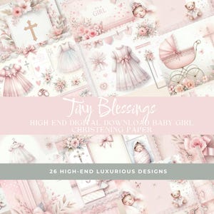May include: A collection of pink and white digital papers with baby-themed illustrations. The designs include baby dresses, a stroller, floral arrangements, and the text "Tiny Blessings" and "It's a Girl". The paper is labeled "High End Digital Download Baby Girl Christening Paper".