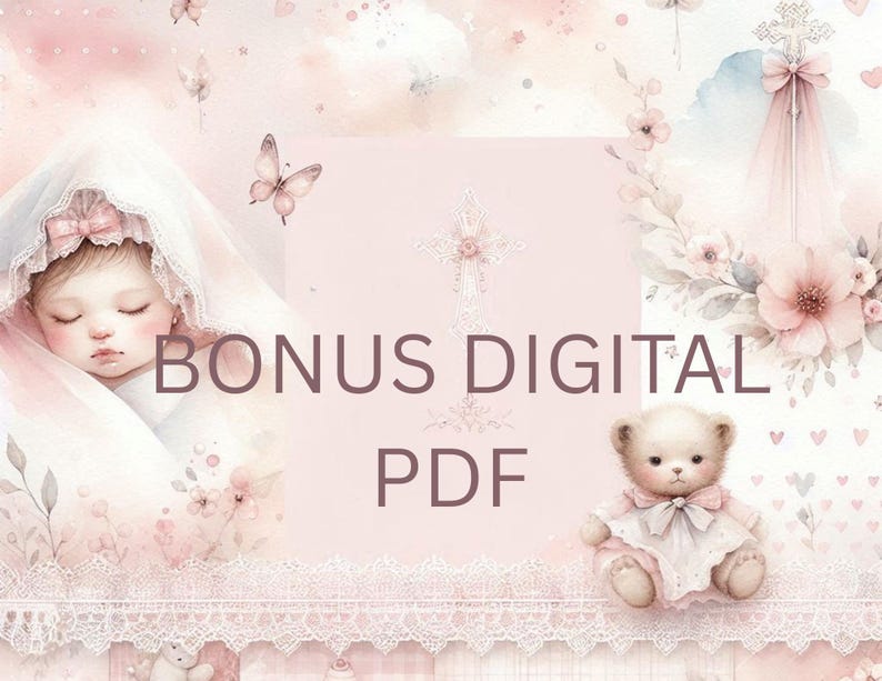 May include: A digital illustration with a soft pink and white color scheme. The image features a sleeping baby, a teddy bear, butterflies, floral accents, and the text "BONUS DIGITAL PDF". The overall theme is delicate and feminine.