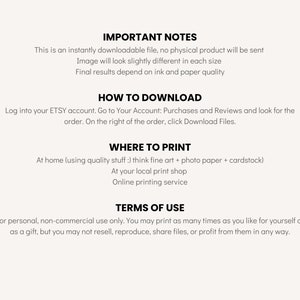 May include: Text-based instructions for downloading and printing a digital file. The text includes information about the file being instantly downloadable, the quality of the print depending on the ink and paper used, and where to print the file. The text also includes terms of use for the file.