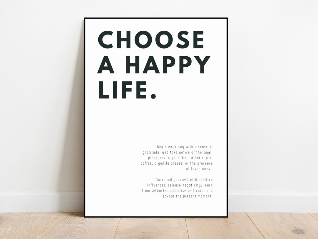 Choose a Happy Life Print Quote Print Home Decor Self Care Wall Prints Wall Art