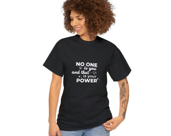 Personne n'est vous et c'est votre chemise de puissance, chemise de confiance en soi, t-shirts inspirants, chemise de motivation, t-shirt d'autonomisation