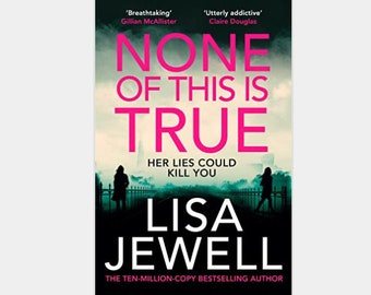 None of This Is True - Lisa Jewell (Digital Copy) | High Resolution (800 DPI)