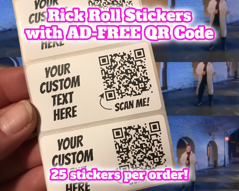 25 Custom Rick Roll QR Code Stickers Add Your Custom Text Joke Stickers ...