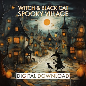 PRINTABLE Witch and Black Cat in Spooky Village | Halloween Folk Art | Autumn Decor | Haunted Print | Spooky Season | Halloween Town | Witch