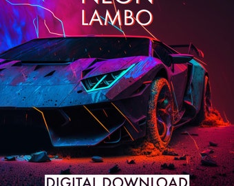 PRINTABLE Neon Lamborghini | Neon Prints | Neon Lambo | Bedroom Posters | Lamborghini Poster | Car Art | Sports Car | Kids Room | Car Poster