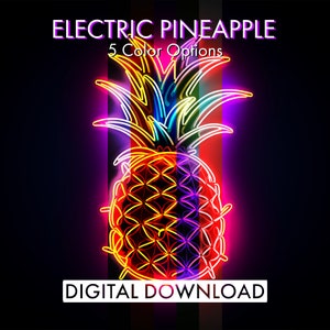 Puede incluir: Ilustración de estilo neón de una piña con el texto "ELECTRIC PINEAPPLE" y "5 Color Options" en la parte superior. La piña está delineada en colores brillantes, con una pancarta "DIGITAL DOWNLOAD" en la parte inferior.