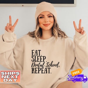 Eat Sleep Dental School Repeat Sweatshirt | Dental School Sweater | Dental Student Sweater | Dental Student Gift | Future Dentist Sweater