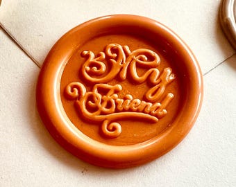 My Friend Wax Seal Stamp – 25mm Brass Calligraphy Stamp for Happy Mail