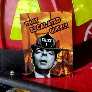 That Escalated Quicky Firefighter aluminum helmet cards.  Heavy duty band and  Magnet options available.