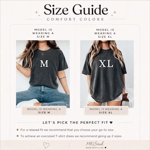 Puede incluir: Gu&iacute;a de tallas para camisetas Comfort Colors. La gu&iacute;a muestra dos modelos que usan tallas M y XL. El texto aconseja elegir tu talla habitual para un ajuste relajado o subir dos tallas para un vestido camiseta oversize. La marca es MKSoul.