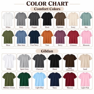 May include: A color chart displaying two rows of short-sleeve t-shirts. The top section labeled Comfort Colors shows 14 shirts in various shades including white, grey, pepper, black, espresso, ivory, bay, moss, blue jean, navy, yam, berry, crimson, and blossom. The bottom section labeled Gildan shows 12 shirts in white, sport grey, charcoal, black, dark chocolate, sand, military green, forest green, light blue, navy, maroon, and light pink.