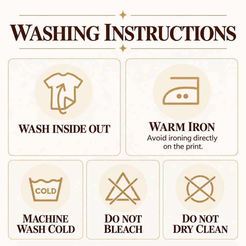 May include: A washing instructions graphic with dark brown text on a light background. Icons include a t-shirt turned inside out, an iron, a cold wash tub, a crossed-out triangle for no bleach, and a crossed-out circle for no dry cleaning.