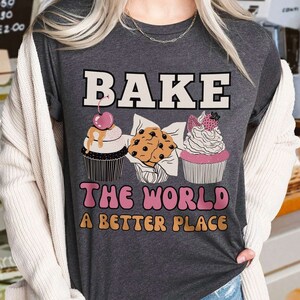 Baking Shirt Cute Baker tshirt Pink Cookie shirt, cupcake shirt with cupcakes, gift for baker Muffin tee kitschy baking shirt, bread lover