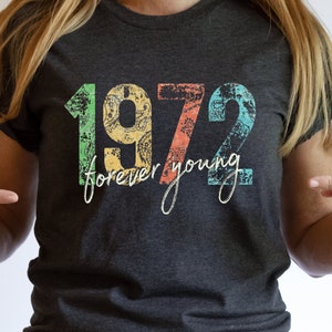 1972 Forever Young, Bandana, 1972 Birthday, 1972 Grad, 1972 Anniversary, Birthday Gift, 1972 Reunion, Vintage, Retro, Old School, 1972 Shirt