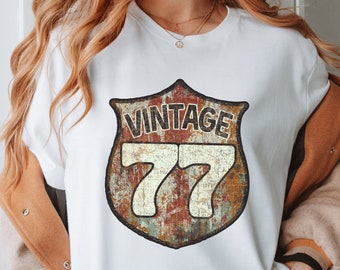 Vintage 77 Sign, Rusty Metal Look, 1977 Birthday, 1977 Grad, Born 1977, Anniversary, 70s Reunion, 77 Years, Retro Tee, Road Sign, Cool Gift