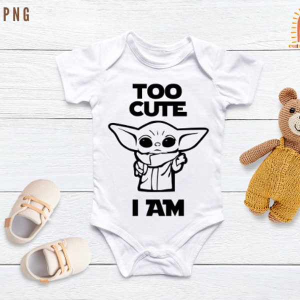 Onesie svg-Funny Onesie Design-Too Cute I Am-Baby Yoda SVG-Onesie Station Baby Shower Idea-svg files for Cricut-Sublimate png design