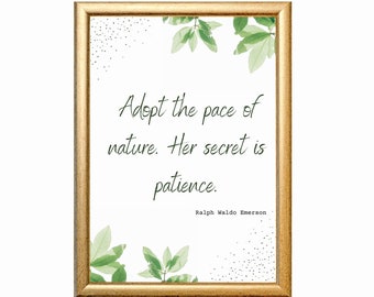 Ralph Waldo Emerson Zitat, „Adopt therise of nature. Ihr Geheimnis ist Geduld.“ Sofortiger digitaler Download, druckbare Wandkunst, Wohnkultur