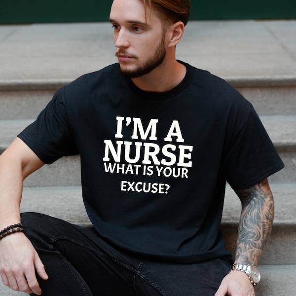 Ich bin eine Nurse Shirt, Ich bin eine Krankenschwestershirt, Ausrede Shirt, witziger Spruch Shirt, Bekleidung für Pflegekräfte