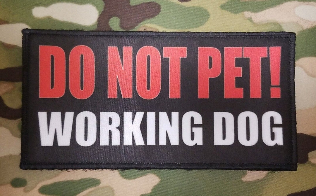 3x6 Do Not Pet Working Dog K9 Vest Patch With Hook Etsy