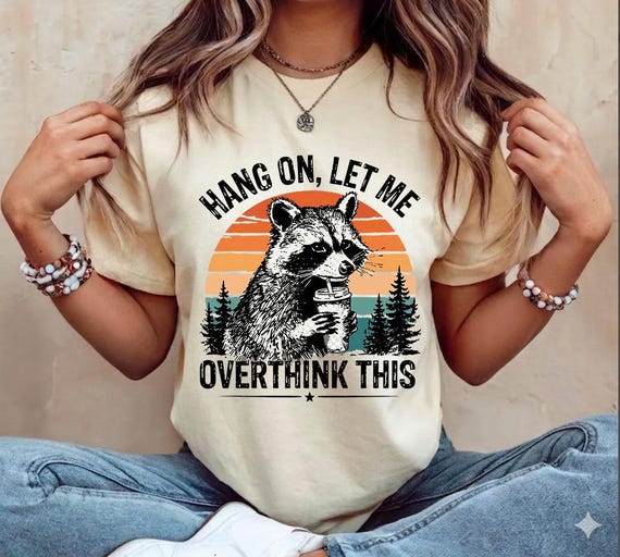 Overthinker Raccoon Shirt, Funny Anxiety Shirt, Introvert Tee, Socially Anxious Shirt, Cute Trash Panda Shirt, Mental Health Humor Tee