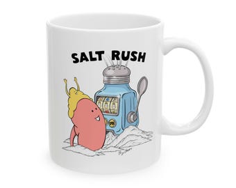 Salt Rush Addison's Disease Humor -  Ceramic Mug, (11oz, 15oz)