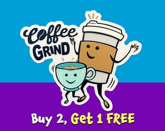 Coffee Grind Vinyl Sticker: Funny Coffee Pun, Laptop Decal