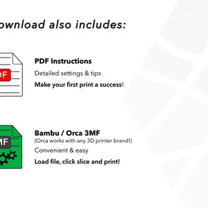 K&ouml;nnte beinhalten: Bild mit "Download also includes:" mit einem PDF-Symbol und dem Text "PDF Instructions" und "Bambu / Orca 3MF" mit einem 3MF-Symbol. Text enth&auml;lt "Detailed settings & tips" und "Load file, click slice and print!"