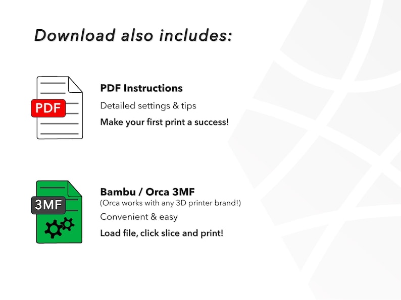 K&ouml;nnte beinhalten: Bild mit "Download also includes:" mit einem PDF-Symbol und dem Text "PDF Instructions" und "Bambu / Orca 3MF" mit einem 3MF-Symbol. Text enth&auml;lt "Detailed settings & tips" und "Load file, click slice and print!"