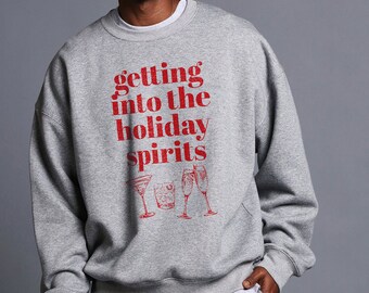 Getting Into the Holiday Spirits Unisex Cozy Crewneck Funny Christmas Sweatshirt LGBTQIA+ Holiday Humor Drinking Xmas Sweatshirt Gift