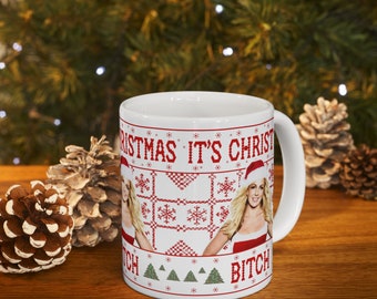 It's Christmas Bitch Yuletide Mug, Britney Spears Mug, Pop Icon Holiday Mug, Christmas Gift for Him, Xmas Gift for Her, Millennial Gift